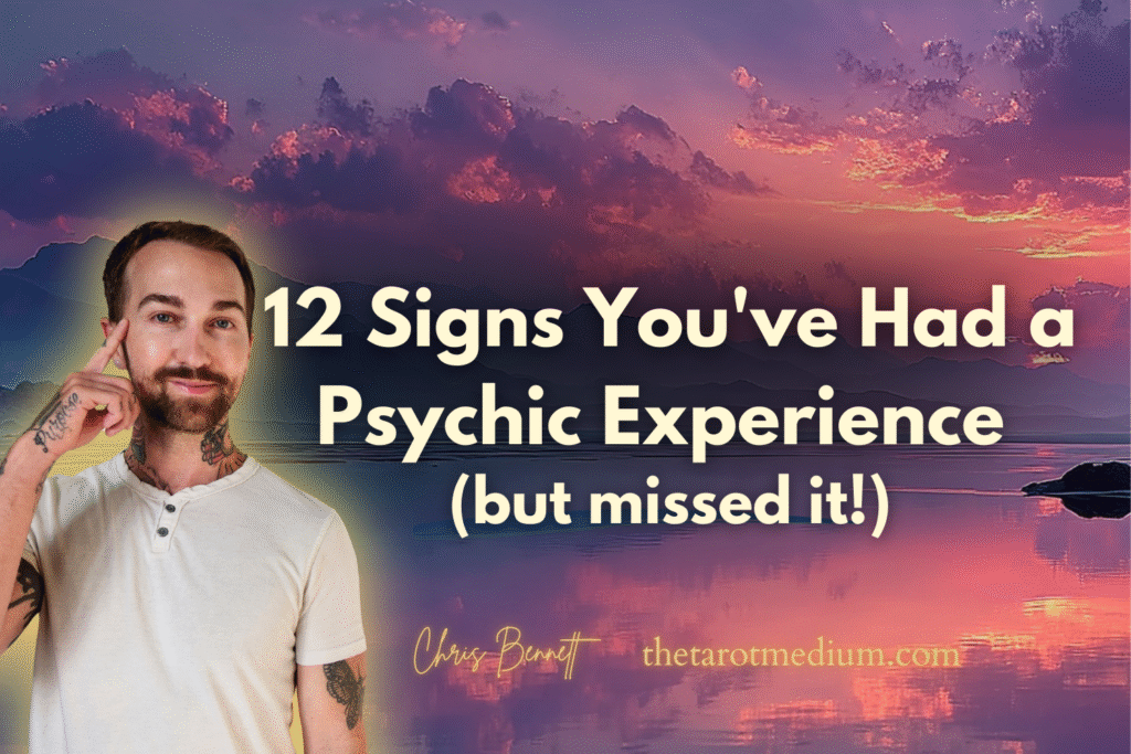 Chris-Bennett-the-tarot-medium-12-Signs-youre-psychic-from-the-best-tarot-reader-in-the-world