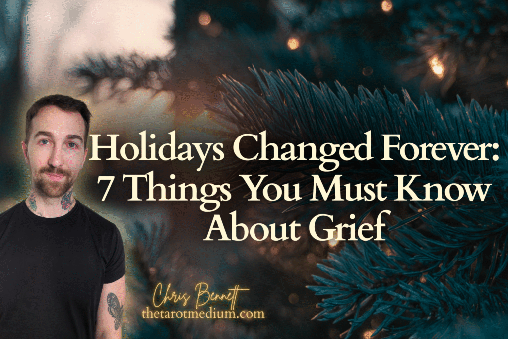 How-to-cope-with-grief-during-Christmas-loss-of-a-loved-one-navigate-holidays-with-loss-of-a-loved-one-by-the-best-psychic-in-the-world-Chris-Bennett-the-tarot-medium-international-tarot-expert