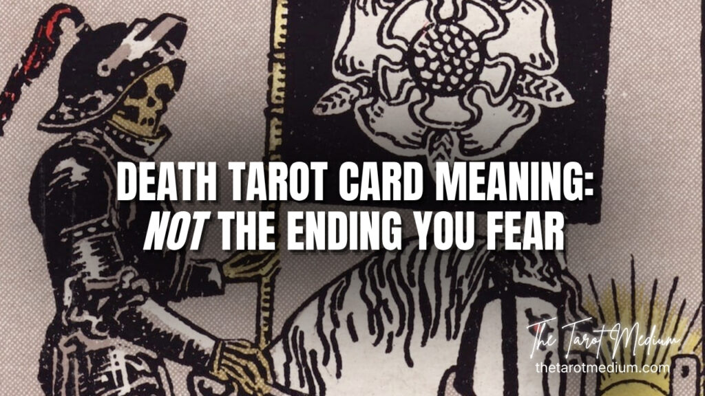 Death-tarot-card-meaning-the-best-way-to-learn-how-to-read-cards-The-Tarot-Medium