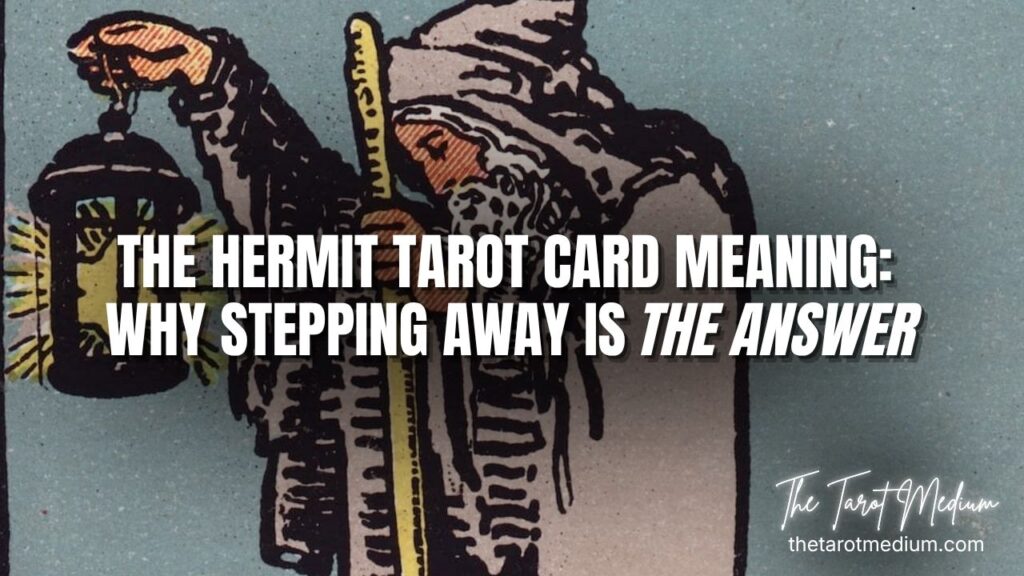 The-Hermit-Tarot-Card-Meaning-Why-Stepping-Away-Is-the-Answerlearn-how-to-read-cards-The-Tarot-Medium