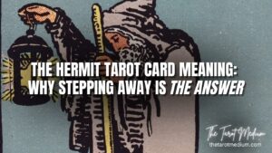 The-Hermit-Tarot-Card-Meaning-Why-Stepping-Away-Is-the-Answerlearn-how-to-read-cards-The-Tarot-Medium