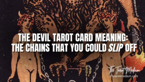 the-devil-tarot-card-meaning-the-best-way-to-learn-how-to-read-cards-The-Tarot-Medium